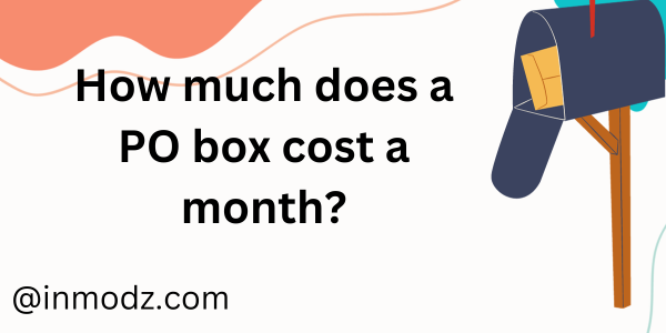 The Ultimate Guide to Understanding How Much Does a PO Box Cost a Month